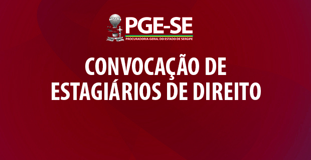 PGE convoca novos estagiários aprovados em processo seletivo