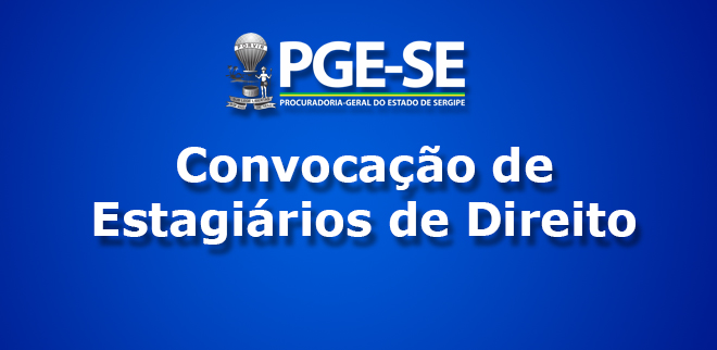 PGE convoca novos estagiários aprovados em processo seletivo