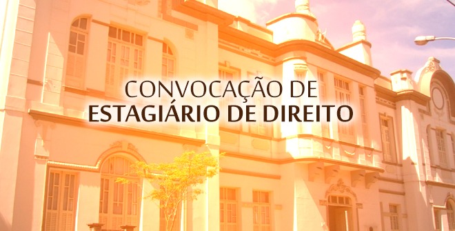 Convocação PGE: estudantes de Direito aprovados no processo seletivo devem comparecer a sede do órgão