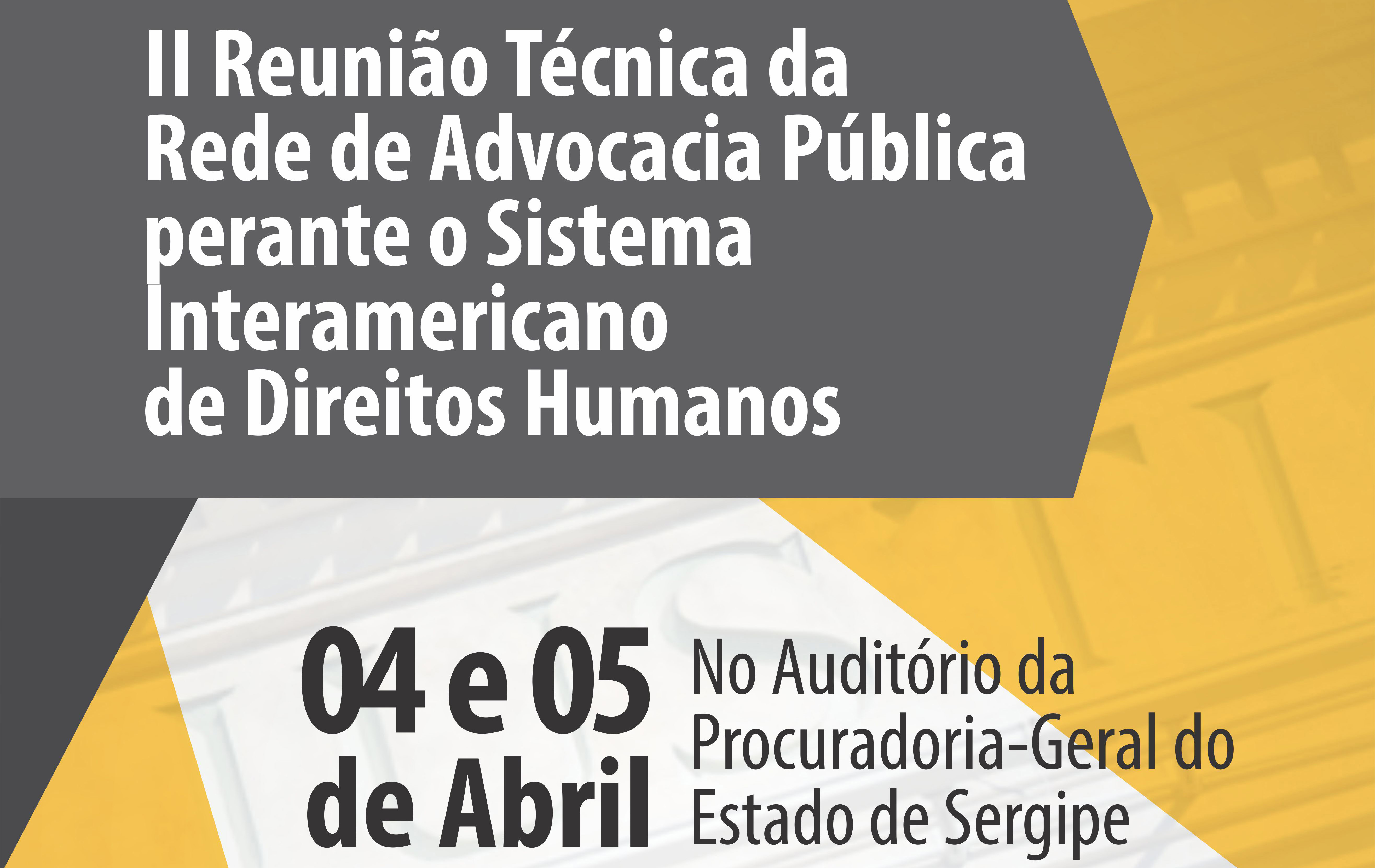 PGE/SE e AGU promovem a II Reunião Técnica da Rede de Advocacia Pública perante o Sistema Interamericano de Direitos Humanos