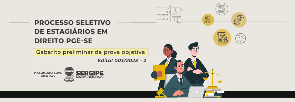 PGE-SE divulga Gabarito preliminar da prova objetiva da Prova para Estágio em Direito