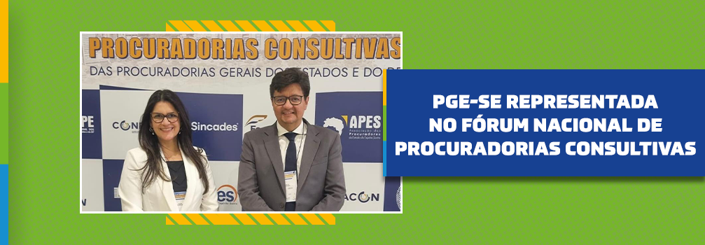 PGE-SE representada no Fórum Nacional de Procuradorias Consultivas