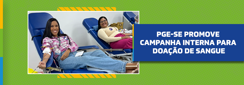 PGE-SE promove campanha interna para doação de sangue 
