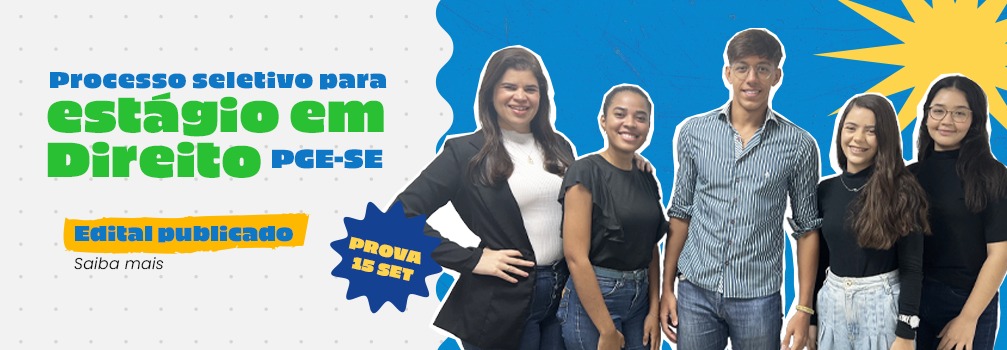 Estudantes de Direito já podem se inscrever no processo seletivo para estágio na PGE-SE