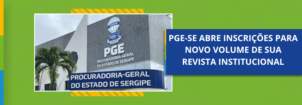 PGE-SE abre inscrições para novo volume de sua revista institucional