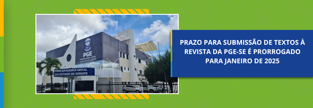 Prazo para submissão de textos à revista da PGE-SE é prorrogado para janeiro de 2025