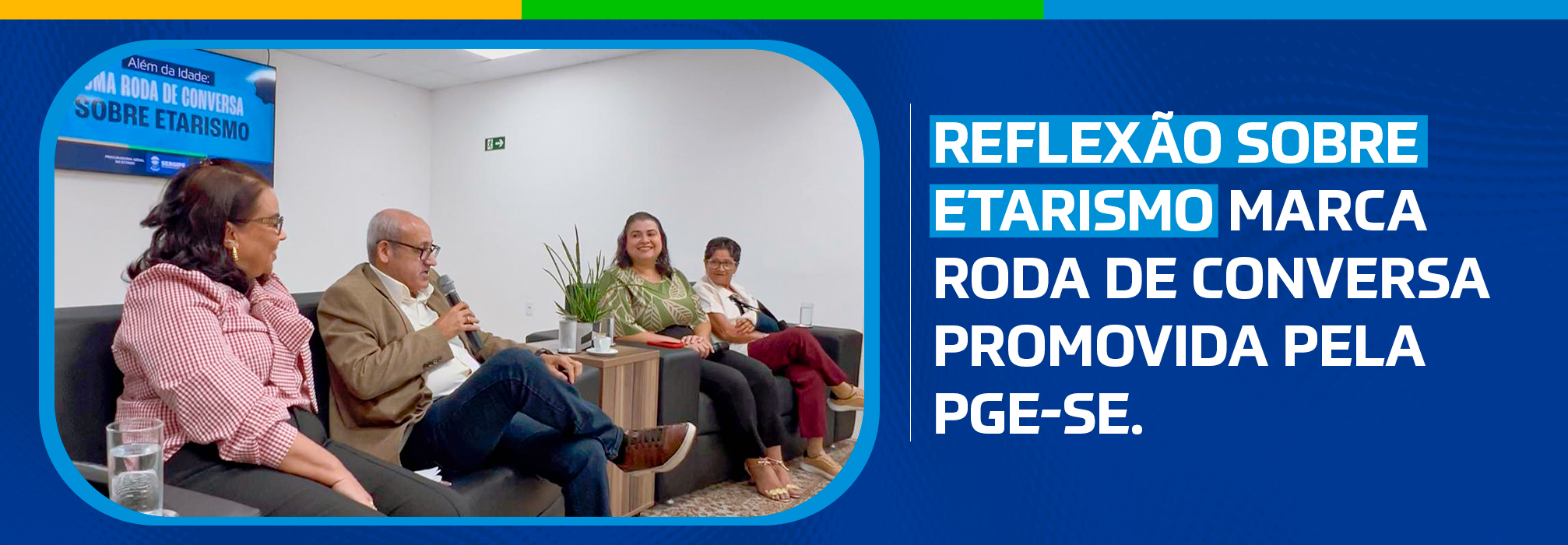 Reflexão sobre o etarismo marca roda de conversa promovida pela PGE-SE
