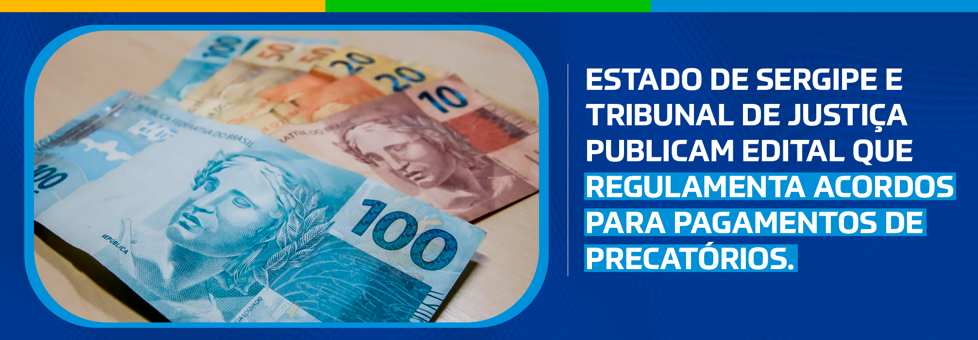 Estado de Sergipe e Tribunal de Justiça publicam edital que regulamenta acordos para pagamentos de precatórios