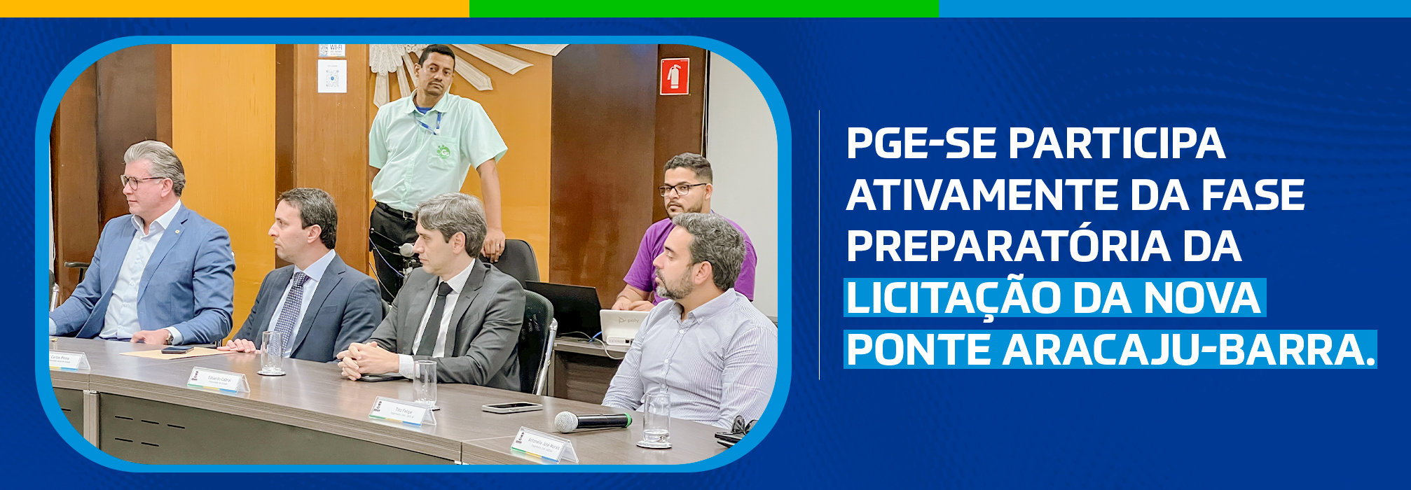 PGE-SE participa ativamente da fase preparatória da licitação da nova ponte Aracaju-Barra