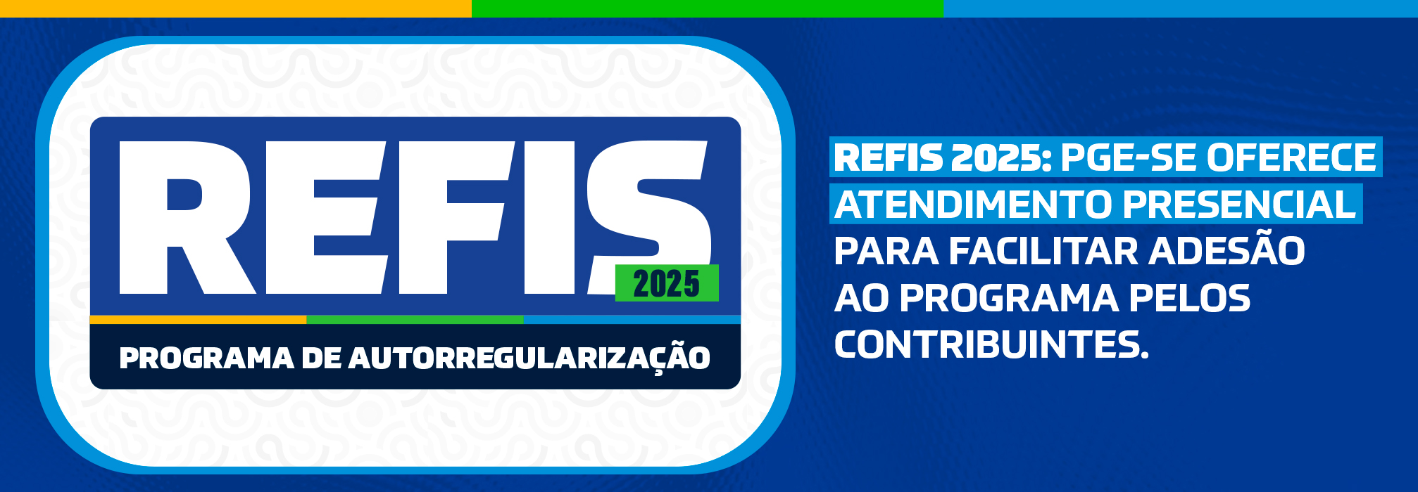 Refis 2025: PGE-SE oferece atendimento presencial para facilitar adesão ao programa pelos contribuintes