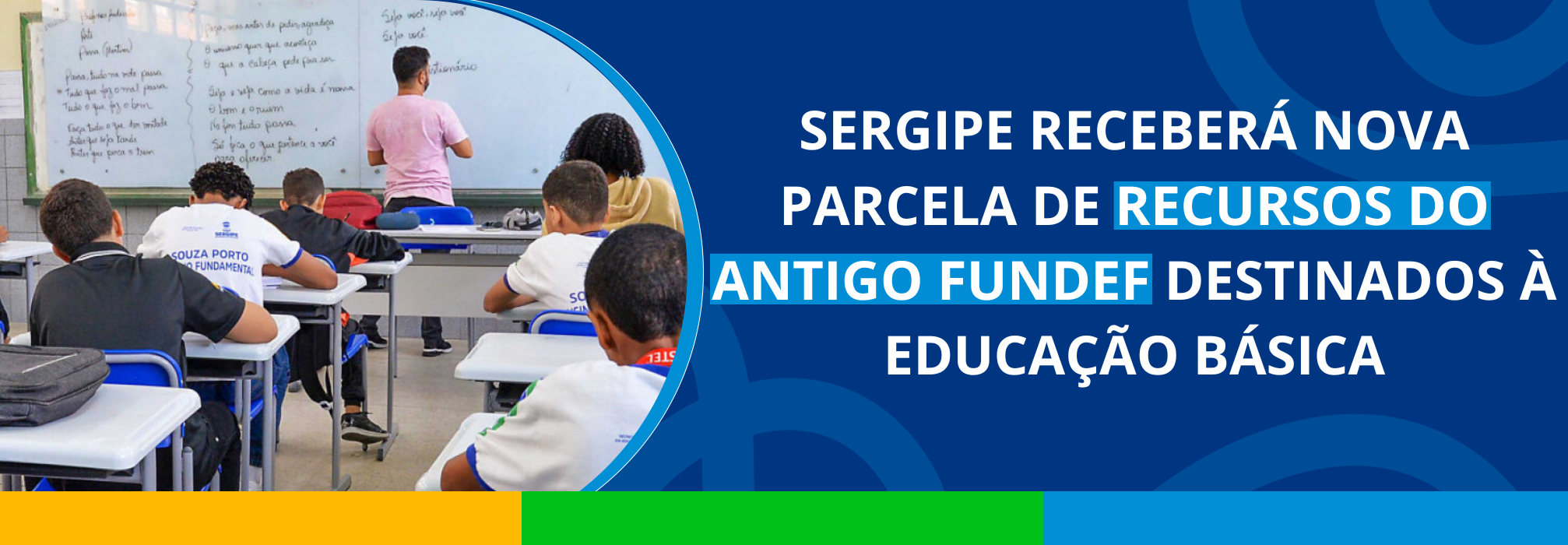 Sergipe receberá nova parcela de recursos do antigo Fundef destinados à educação básica